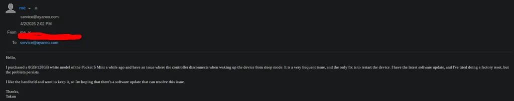 My initial email sent to service@ayaneo.com on April 2nd, detailing my controller issues with the Pocket S Mini.